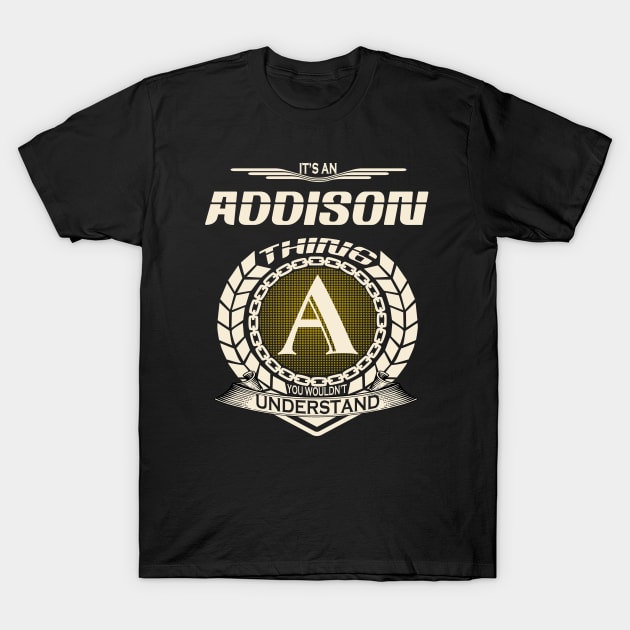 Addison T-Shirt by GrimdraksJokes